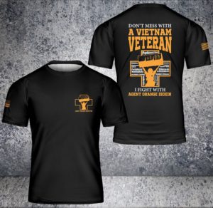 don't mess with a vietnam veteran i fight with agent orange dioxin all over print t-shirt