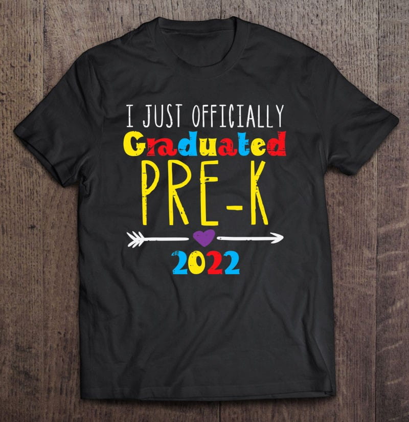 I Officially Graduated Pre-K 2022 Graduation Boys Girls Kids T-Shirt ...