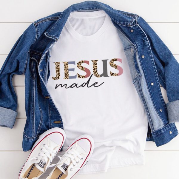 jesus made t-shirt