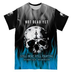 not dead yet still here still fighting all over print t-shirt