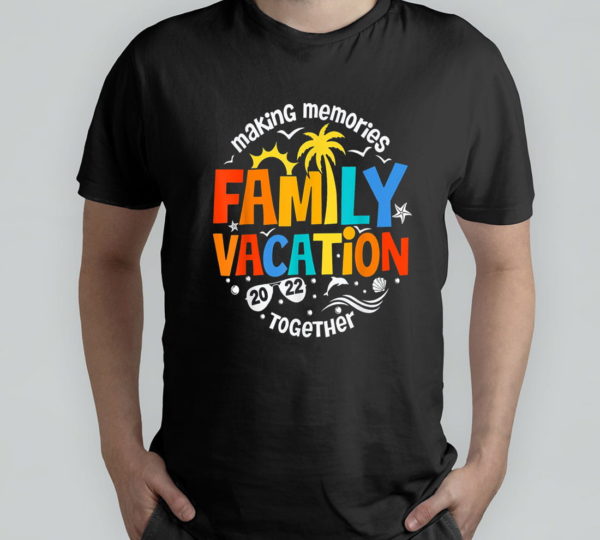 matching 2022 family vacation making memories together t-shirt