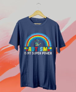 autism is my super power t-shirt