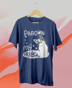 pardon my frenchie - cute french bulldogg quote tee t-shirt