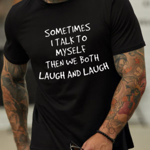 sometime i talk to myself t shirt sLuxu