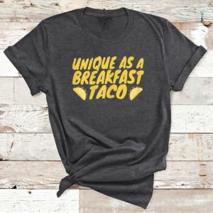 t shirt dark heather unique as a breakfast taco dphkV