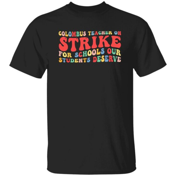 groovy columbus ohio school teachers strike oh teacher shirt 1 cghhfs