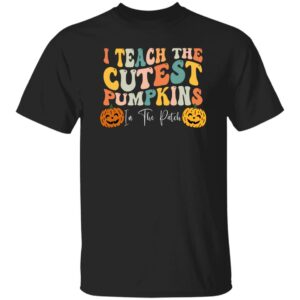 i teach the cutest pumpkins in the patch teacher fall season t shirt 1 PUvBd