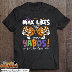 max likes your yabos in fact he loves em shirt 432 sQgEK