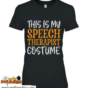 this is my speech therapist costume slp funny halloween shirt 797 uz5V8