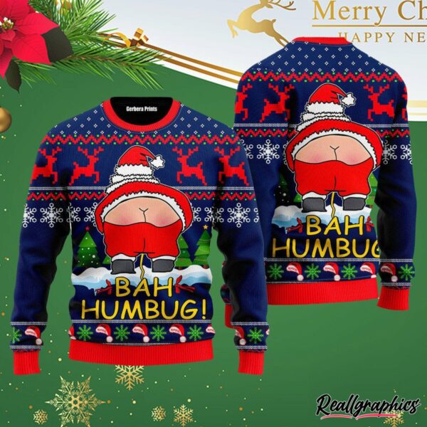 santa funny bah humbug ugly christmas sweater xd3s3j