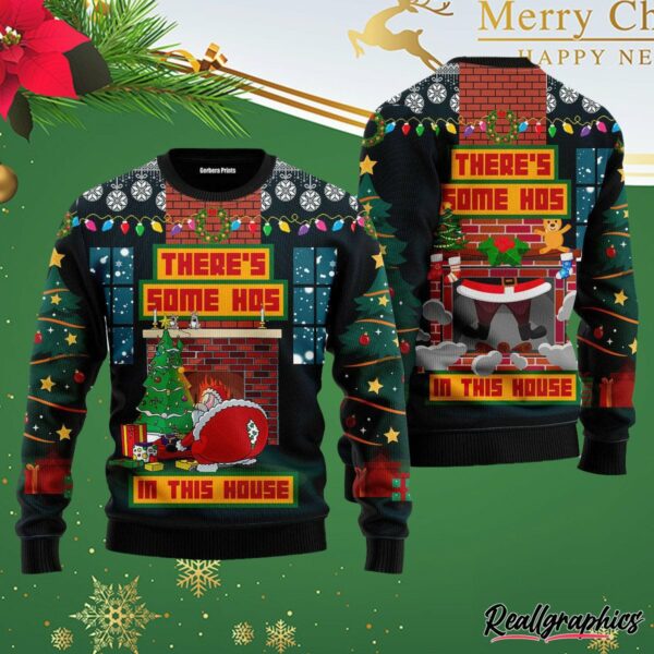 theres some hos in this house santa claus ugly christmas sweater bvwrdh