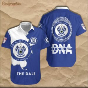 rochdale afc is my dna hawaiian shirt d7386q