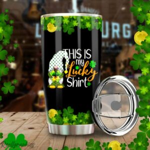 happy st patricks day this is my lucky shirt stainless steel tumbler cup x3ifst