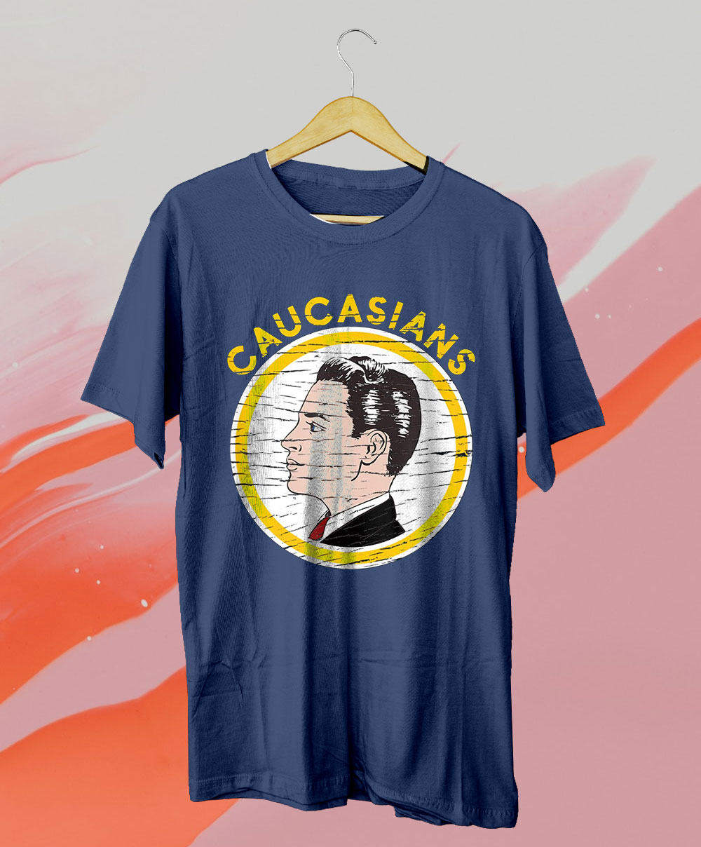 Caucasians T-shirt 