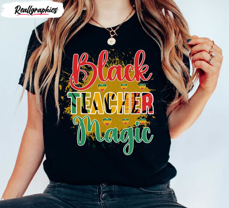 black history month black teacher magic shirt