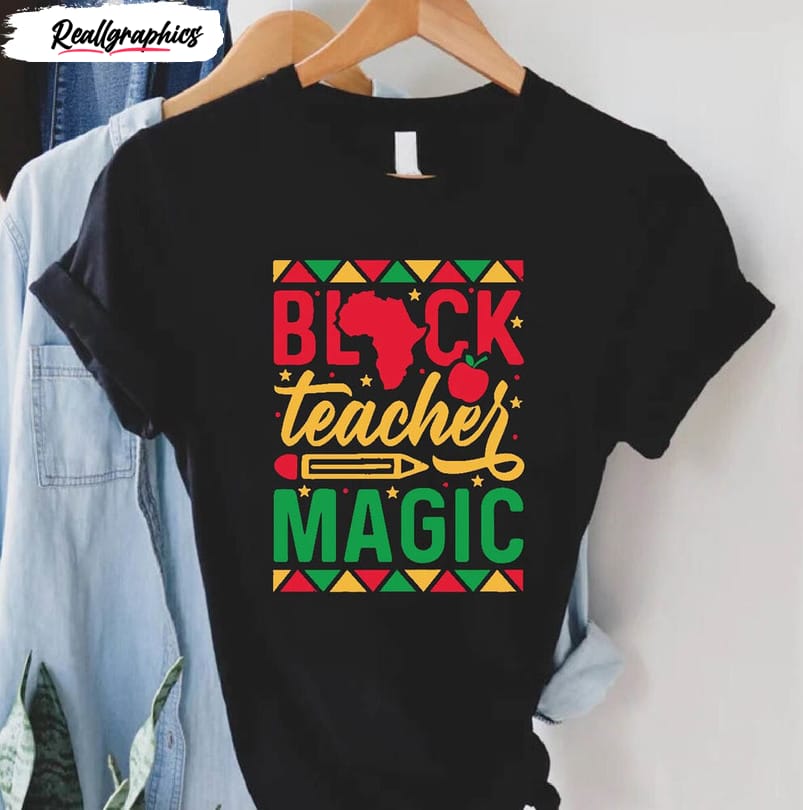 black teacher magic african american shirt