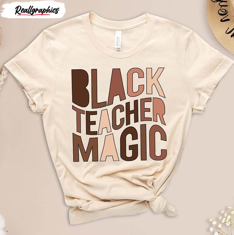 black teacher magic black month proud shirt