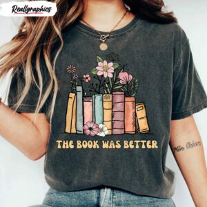 the book was better book lover shirt 1 lgl2xy