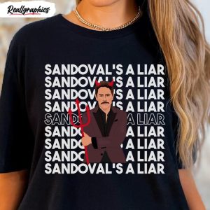 sandovals a liar tom sandoval cheating shirt 1 wjwyom