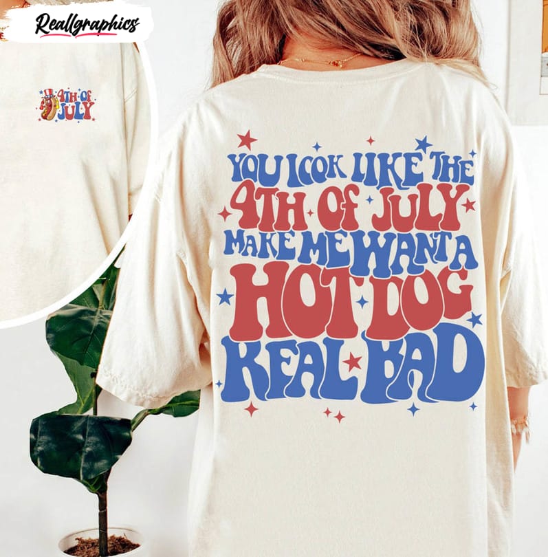 you look like the 4th of july movie quote shirt