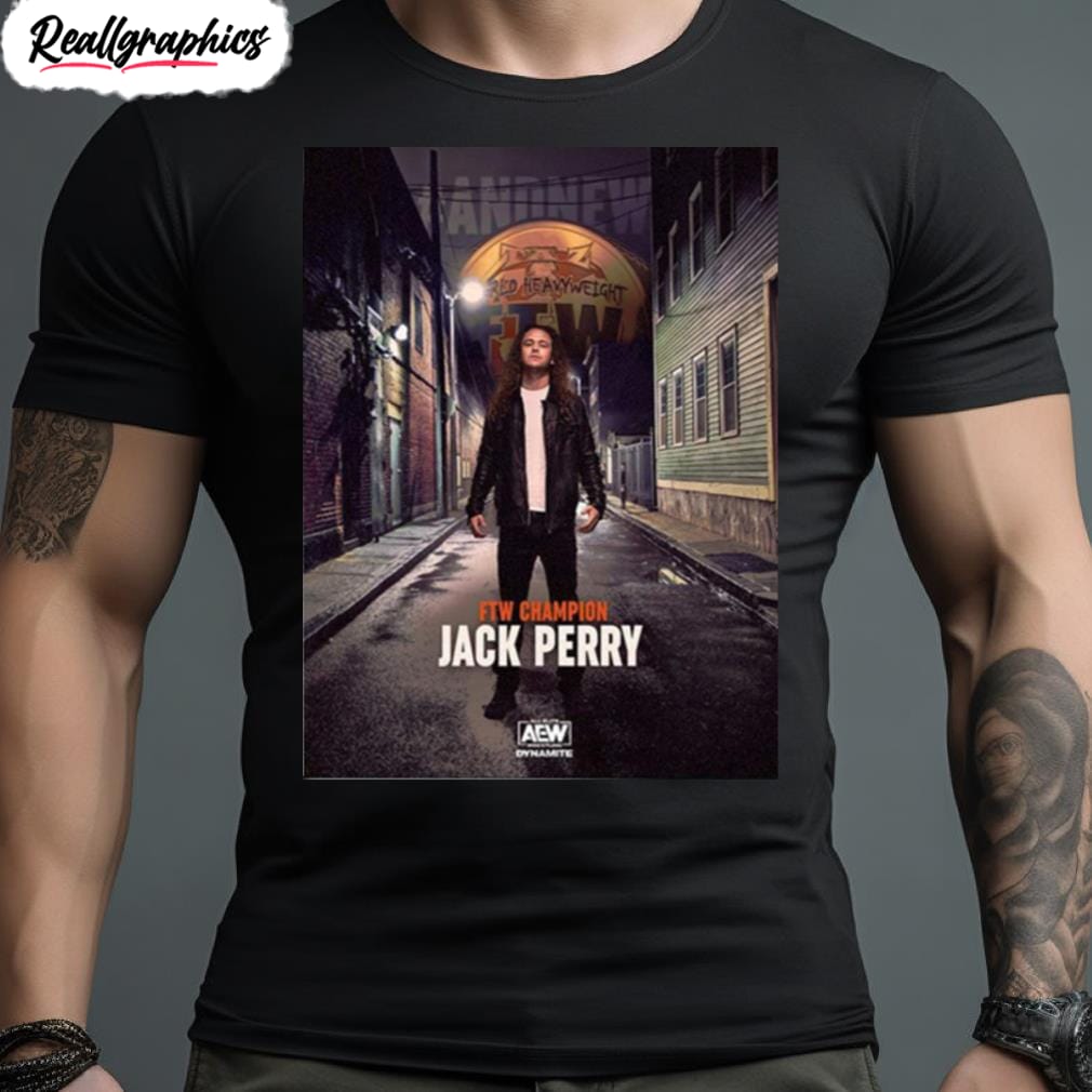 aew dynamite and new ftw champion jack perry t shirt