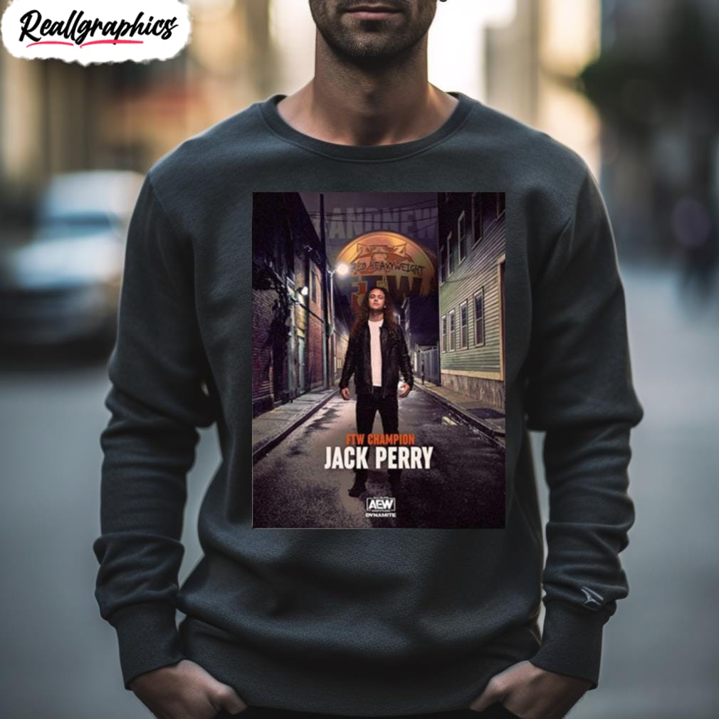 aew dynamite and new ftw champion jack perry t shirt