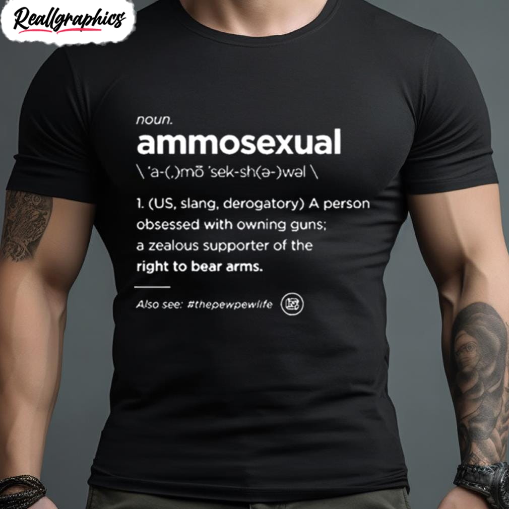 ammo sexual definition shirt