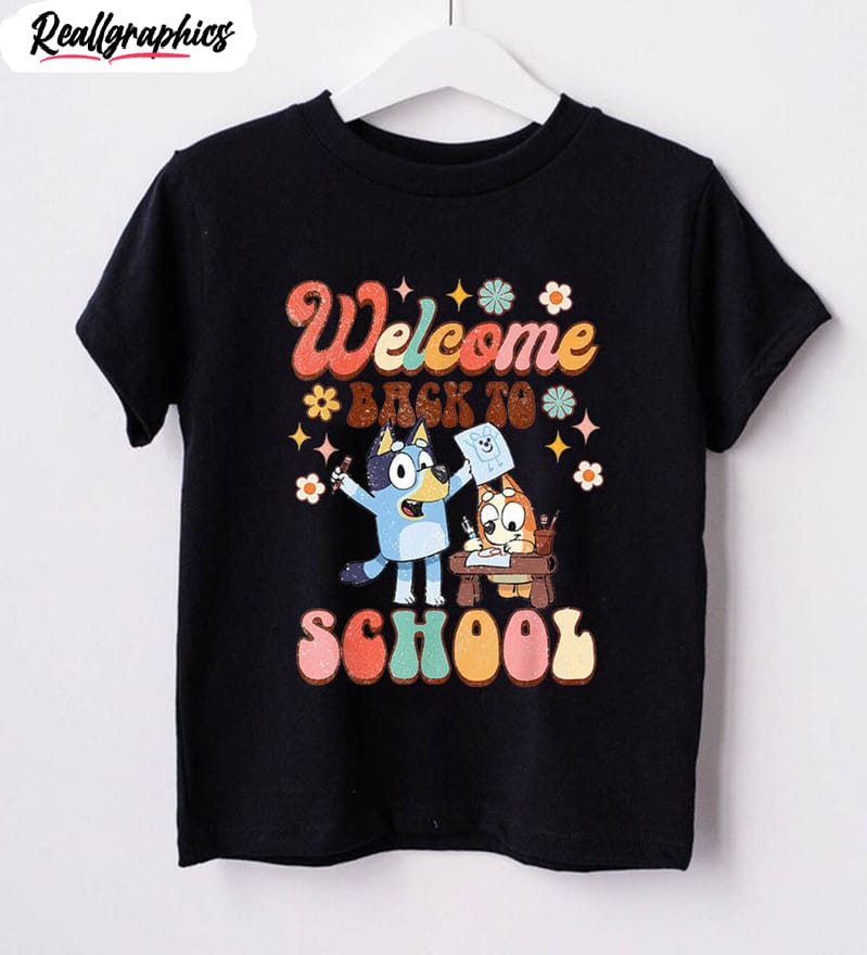 bluey back to school funny shirt, funny crewneck tee