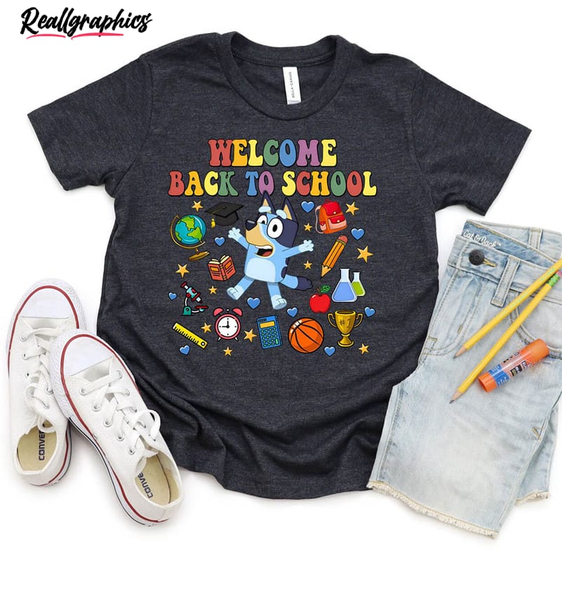 Bluey Welcome Back To School Shirt, Bluey First Day Of The School