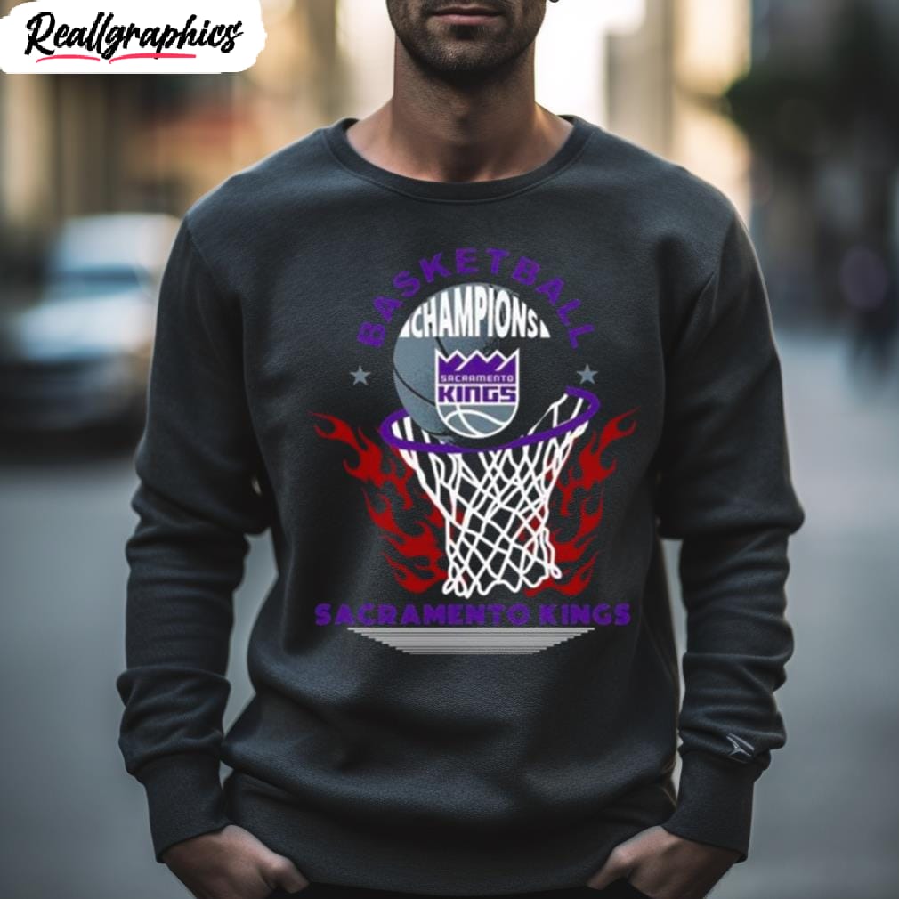 Basketball Champions Sacramento Kings shirt,sweater, hoodie