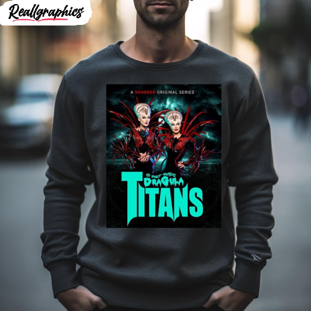The Boulet Brothers Dragula Titans Shirt - Reallgraphics