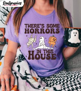 theres some horrors in this house cute shirt halloween pumpkin tee 2 kinaiq