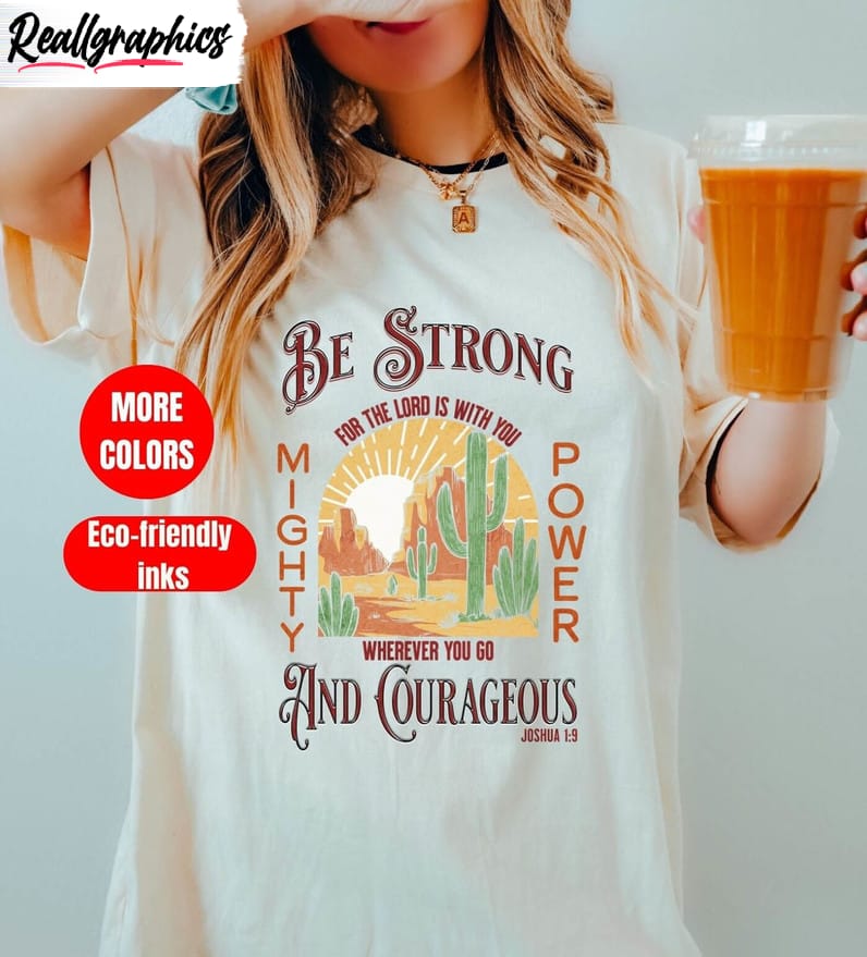 be strong and courageous boho christian shirt, western sweatshirt hoodie