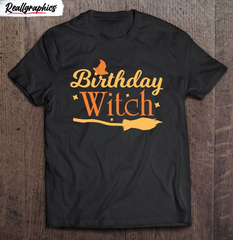 birthday witch scary funny halloween tee for women and girls shirt