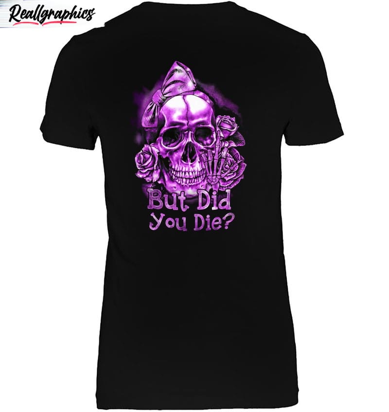 but did you die skull halloween gift shirt