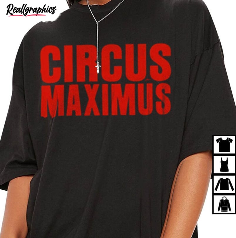 circus maximus trendy shirt, new rare travis scott sweater crewneck for friend