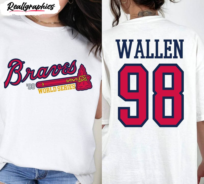 98 Braves Morgan Wallen Shirt Sweatshirt Hoodie Long Sleeve Tank