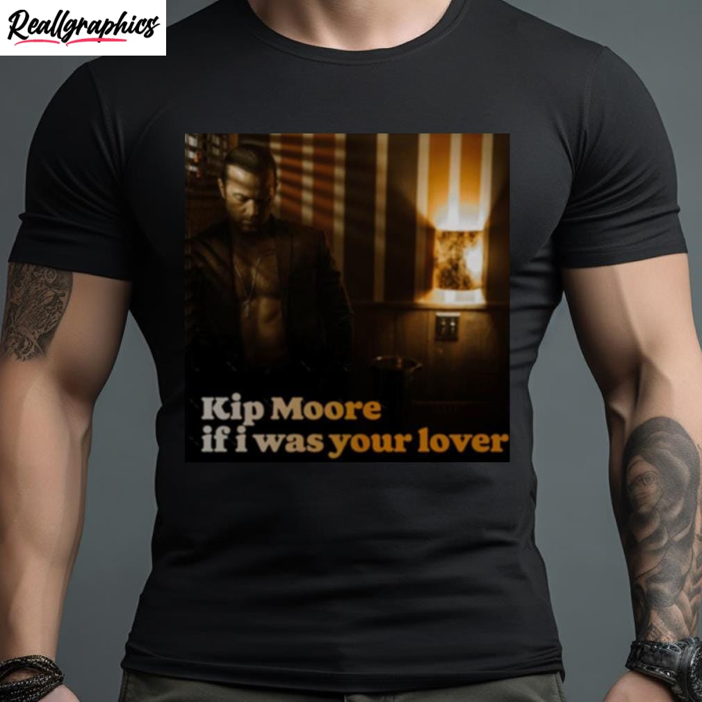 new art kip moore your lover tour 2023 shirt