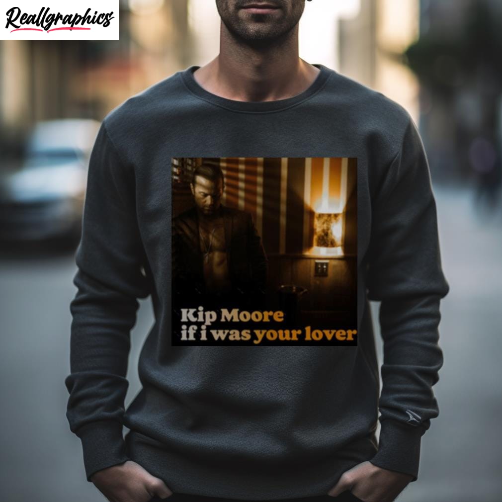 new art kip moore your lover tour 2023 shirt