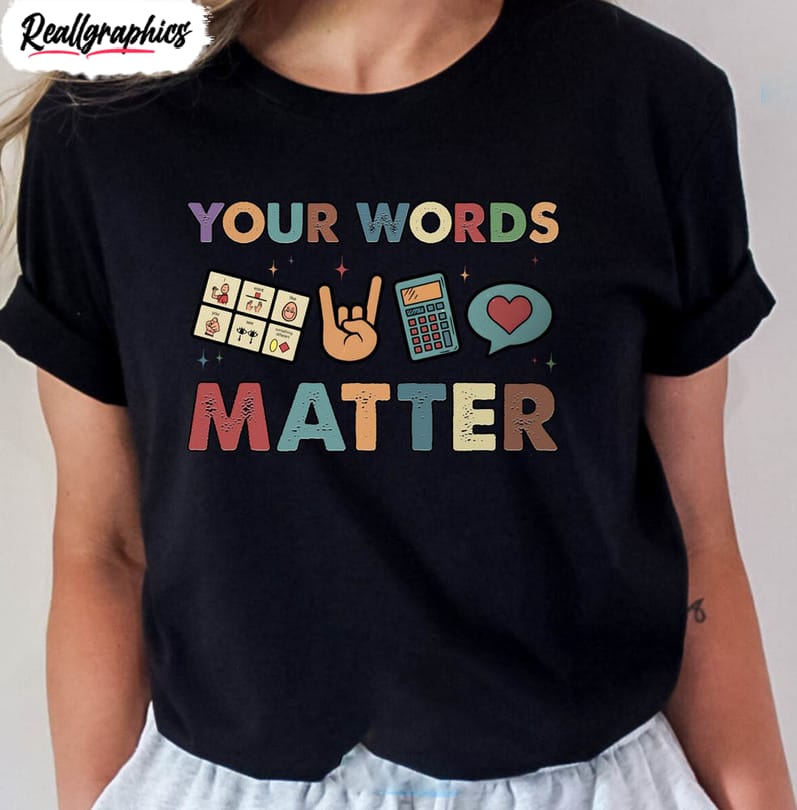 your words matter funyn shirt, neurodiversity bcba slp ot teachers short sleeve tee tops