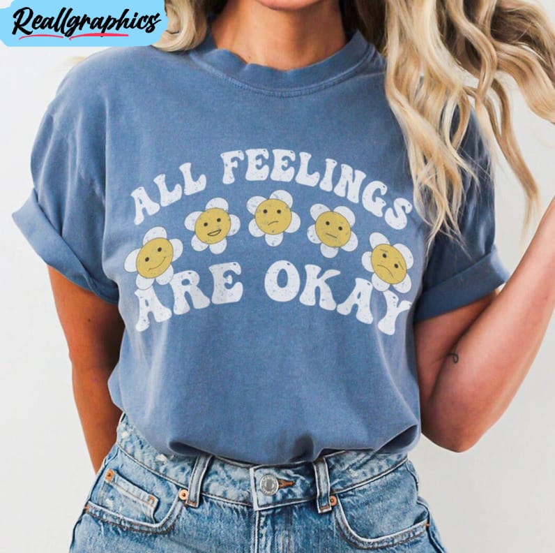 awesome all feelings are okay shirt, retro floral inspirational mental sweater crewneck