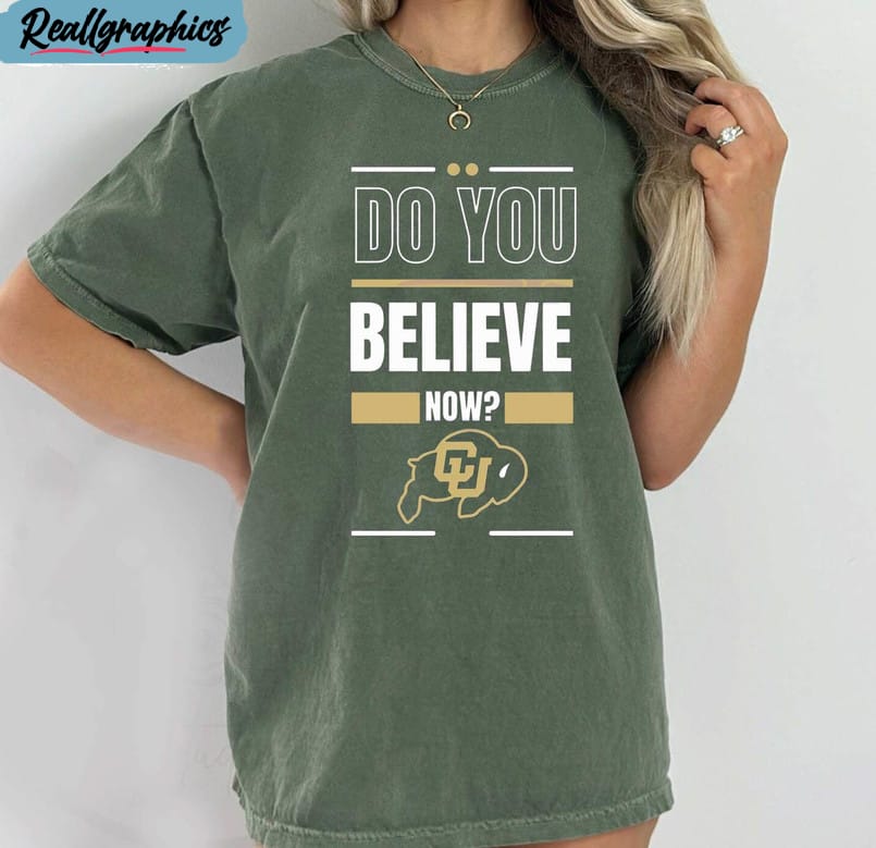 colorado buffaloes shirt, buffalo do you believe now gildan t shirt sweater