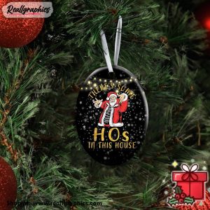 theres-some-hos-in-this-house-santa-claus-christmas-ceramic-ornament