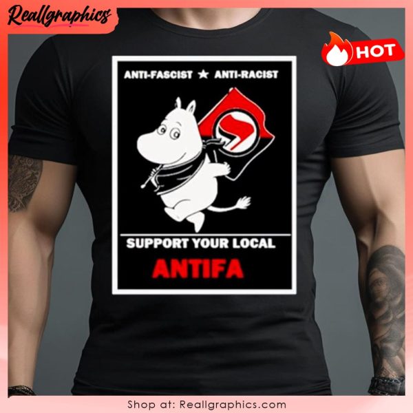 anti fascist anti racist support your local antifa shirt