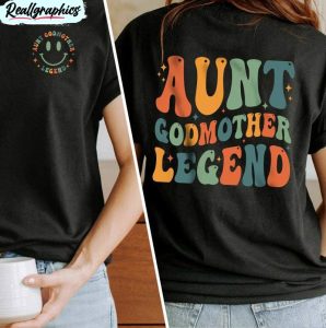 aunt godmother legend funny shirt, godmother crewneck unisex hoodie
