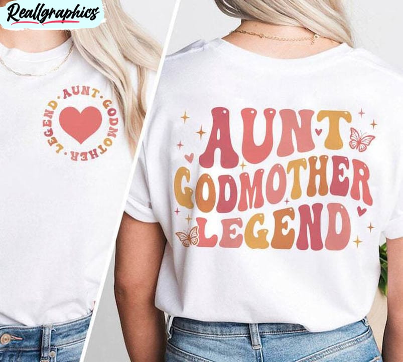 aunt godmother legend funny shirt, godmother cute unisex hoodie long sleeve