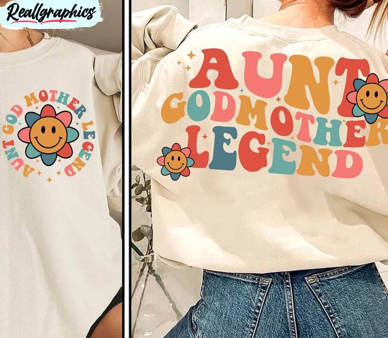 aunt godmother legend shirt, trendy god mama unisex shirt