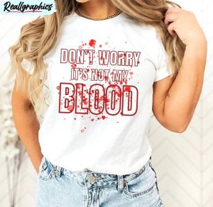 bloody halloween trendy shirt, not my blood halloween unisex shirt