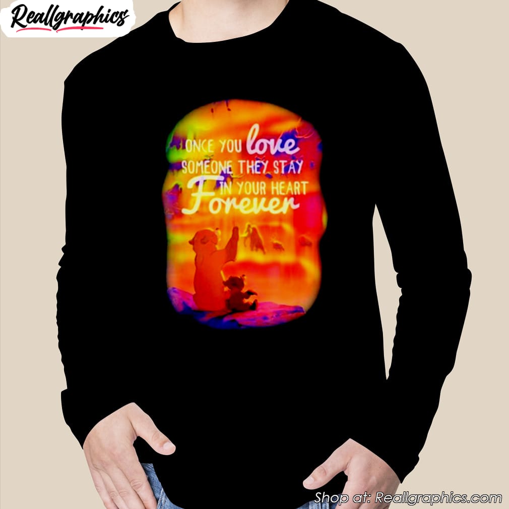 brother bear once you love someone they stay in your heart forever shirt