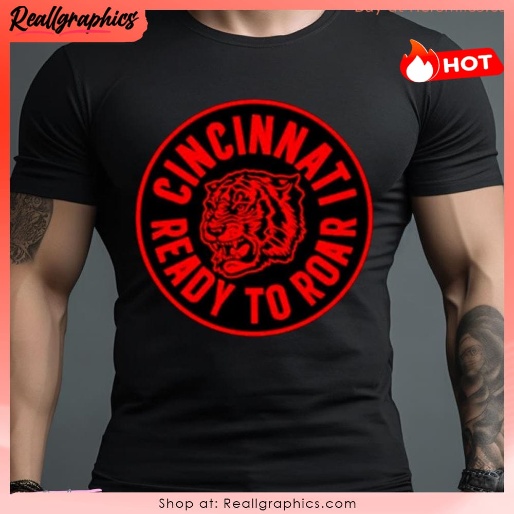 cincinnati ready to roar football shirt